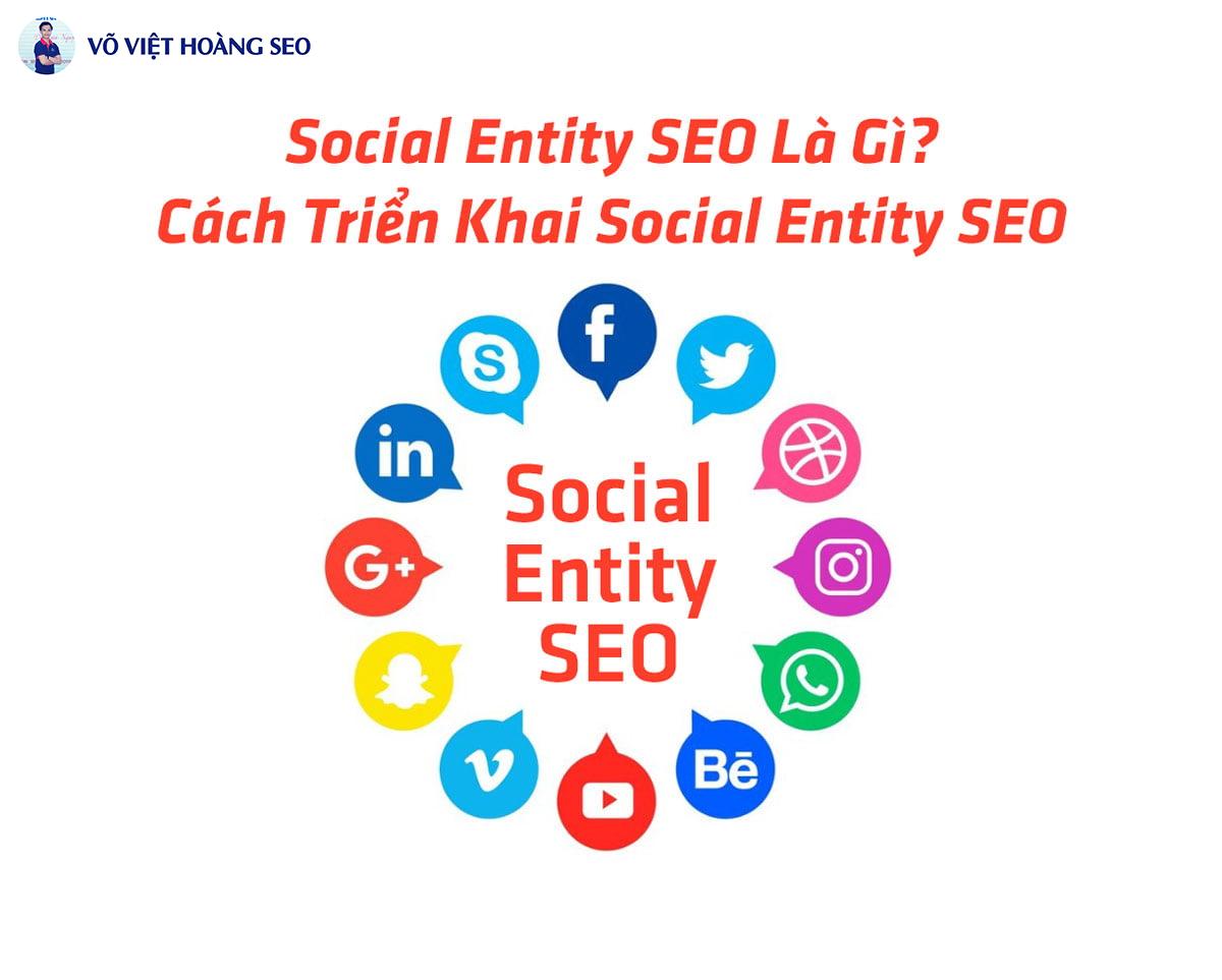 Social Entity SEO Là Gì? Cách Triển Khai Social Entity SEO
