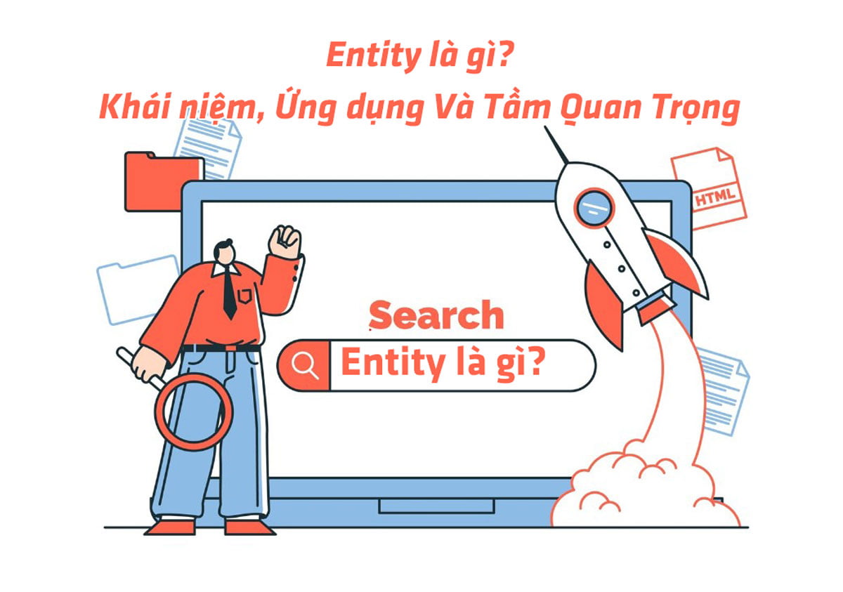 Entity là gì? Khái niệm, Ứng dụng Và Tầm Quan Trọng