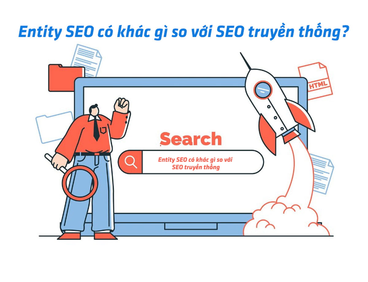 Entity SEO có khác gì so với SEO truyền thống? Tìm hiểu ngay