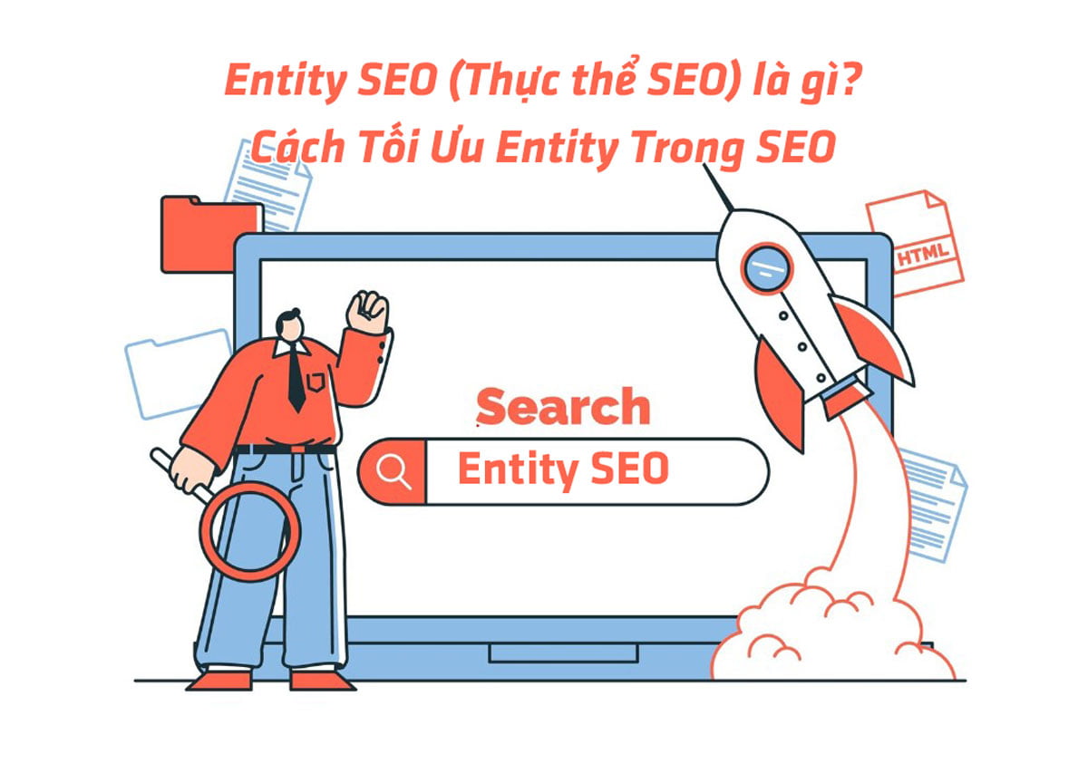 Entity SEO (Thực thể SEO) là gì? Cách Tối Ưu Entity Trong SEO