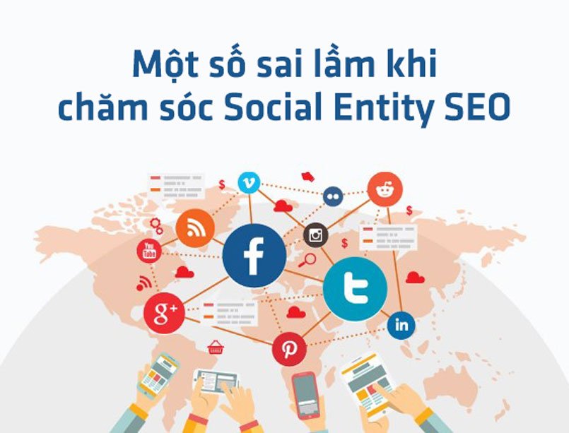 Một số sai lầm khi chăm sóc Social Entity SEO