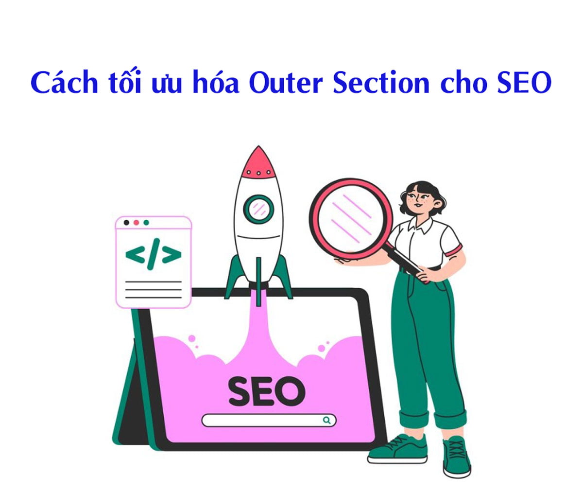 Cách tối ưu hóa Outer Section cho SEO