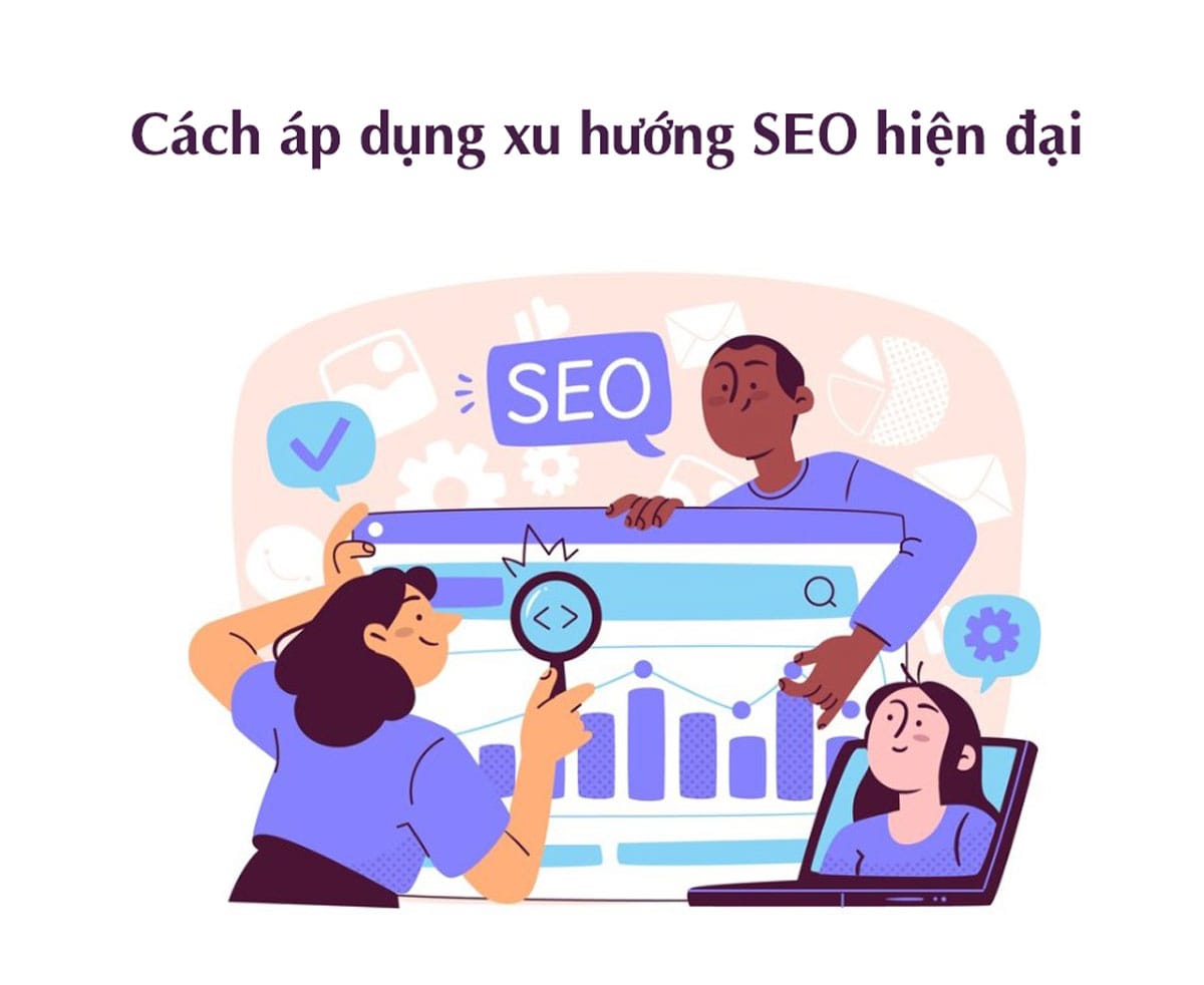 Cách áp dụng xu hướng SEO hiện đại