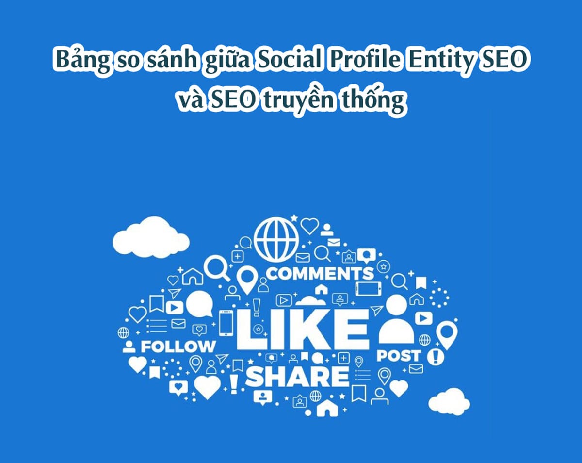 Bảng so sánh giữa Social Profile Entity SEO và SEO truyền thống