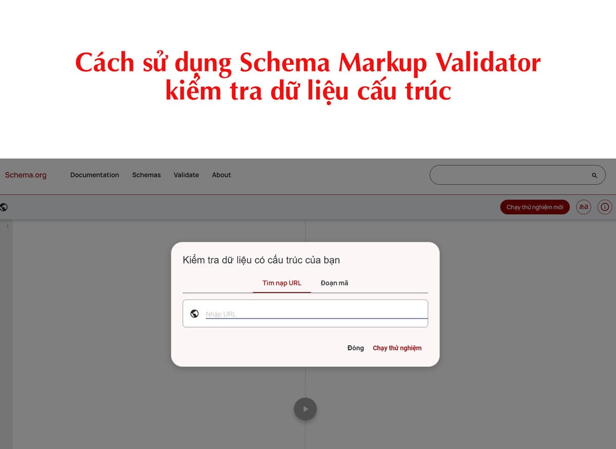 Cách sử dụng Schema Markup Validator kiểm tra dữ liệu cấu trúc