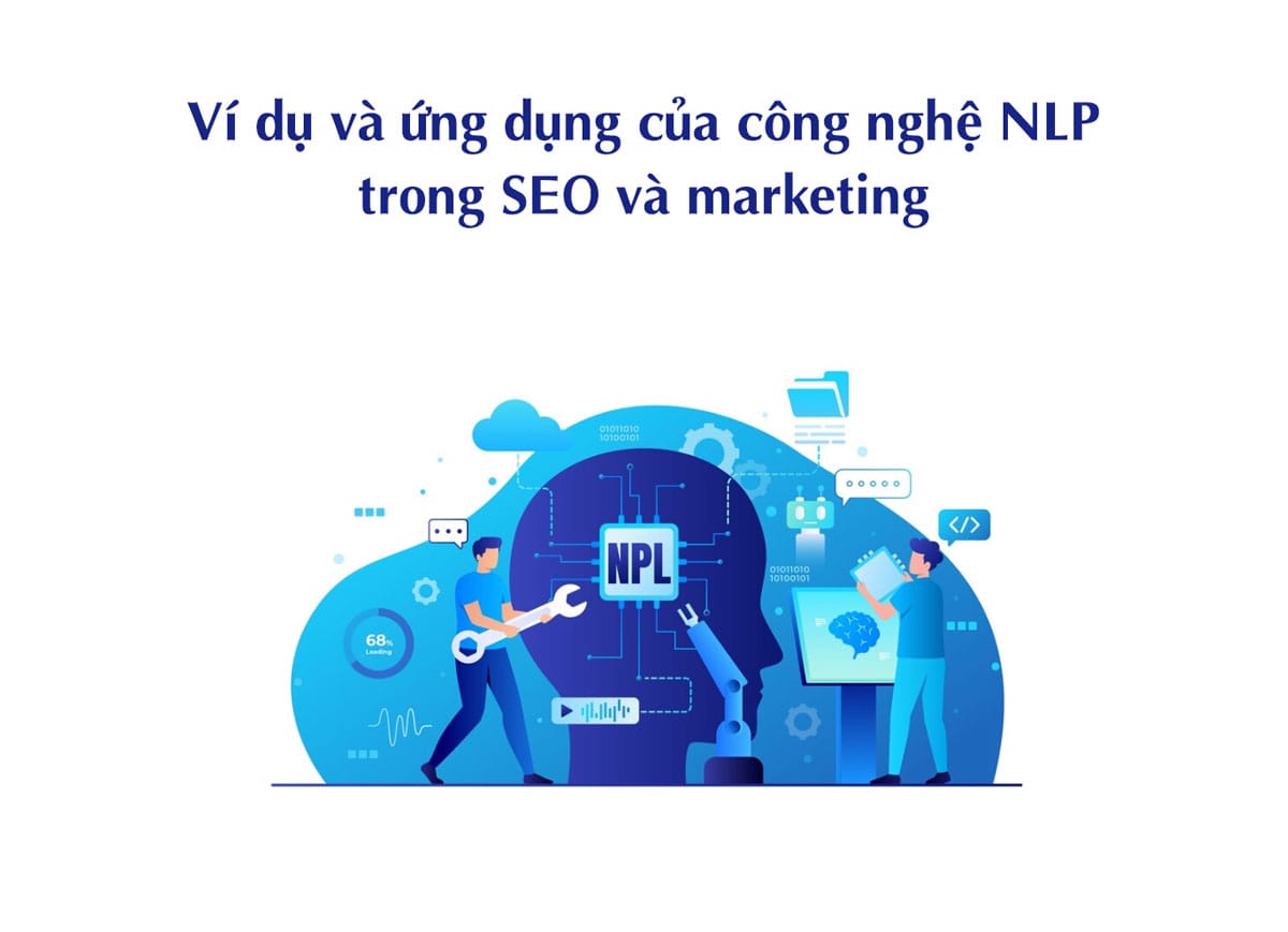 Ví dụ và ứng dụng của công nghệ NLP trong SEO và marketing