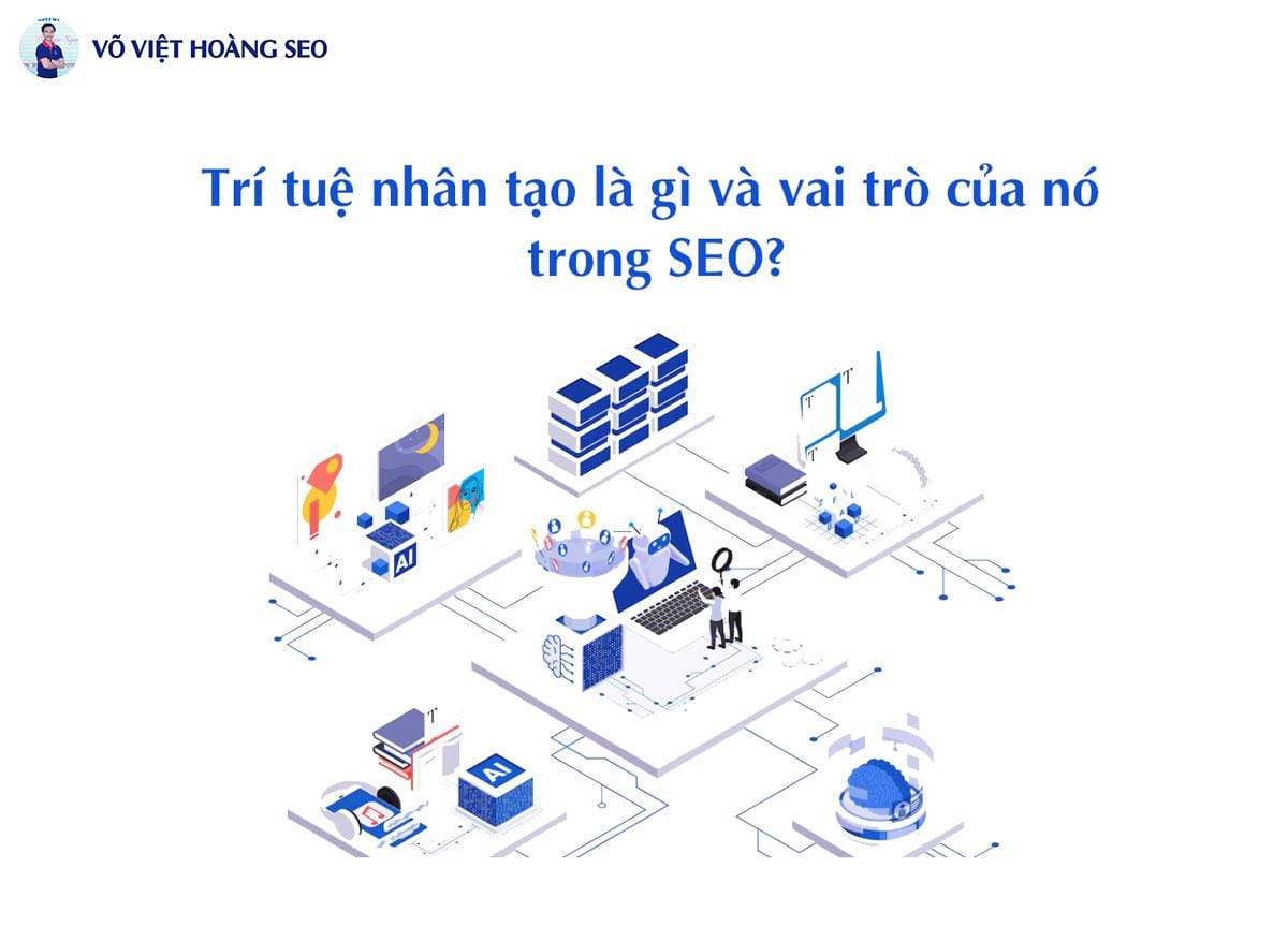 Trí tuệ nhân tạo là gì và vai trò của nó trong SEO