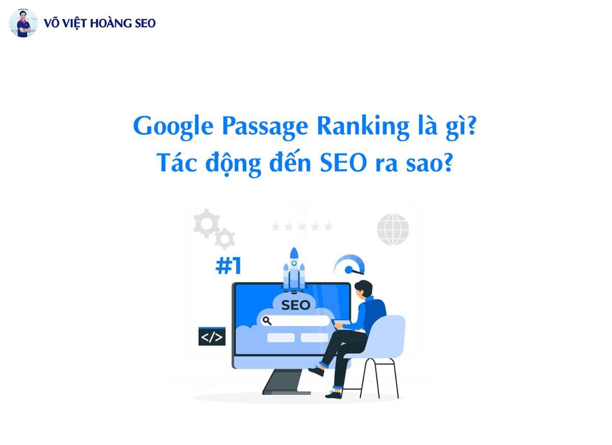 Google Passage Ranking là gì? Tác động đến SEO ra sao?