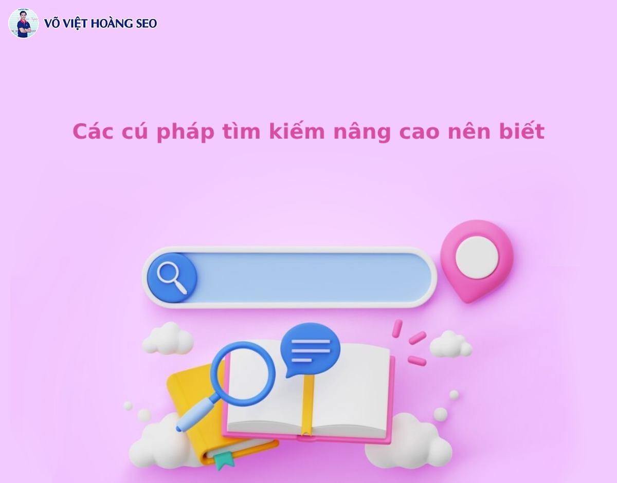 Các cú pháp tìm kiếm nâng cao nên biết