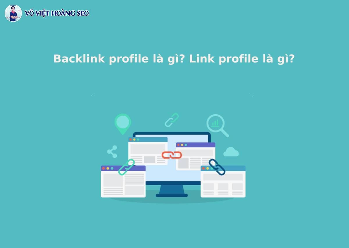 Backlink profile là gì? Link profile là gì?