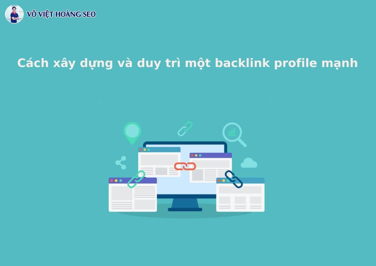 Cách xây dựng và duy trì một backlink profile mạnh